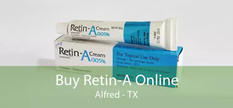 Buy Retin-A Online Alfred - TX