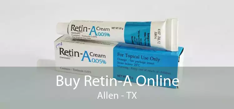 Buy Retin-A Online Allen - TX