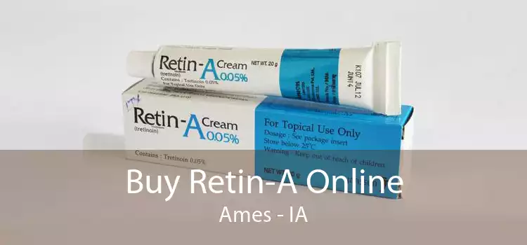 Buy Retin-A Online Ames - IA