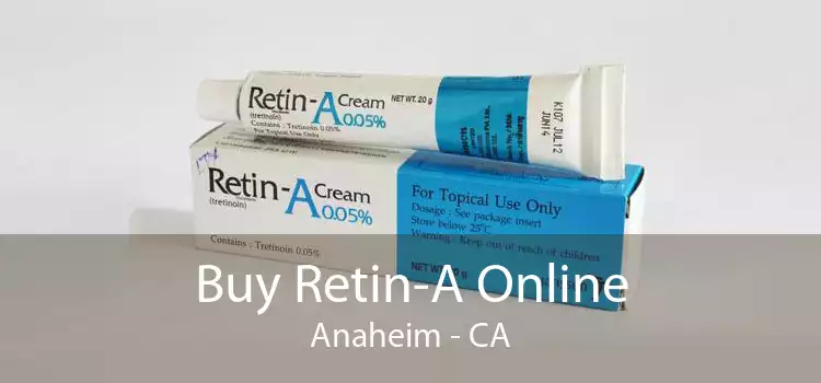 Buy Retin-A Online Anaheim - CA