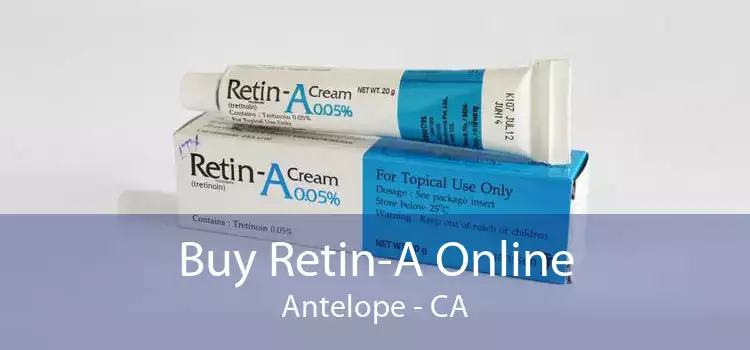 Buy Retin-A Online Antelope - CA