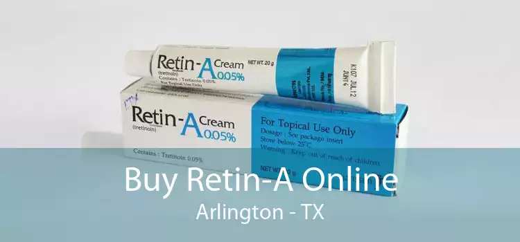 Buy Retin-A Online Arlington - TX