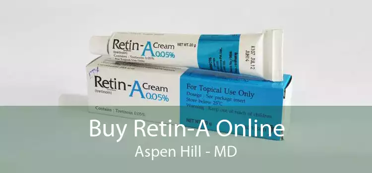 Buy Retin-A Online Aspen Hill - MD