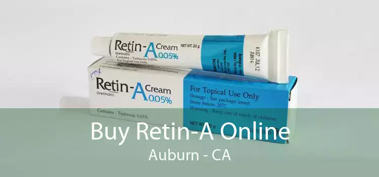 Buy Retin-A Online Auburn - CA