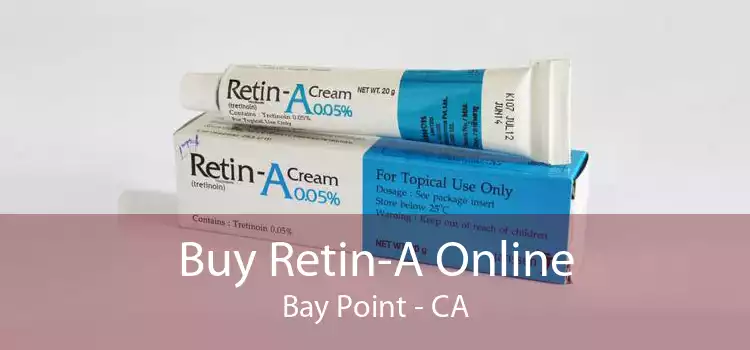 Buy Retin-A Online Bay Point - CA