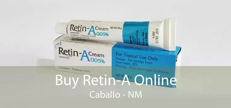Buy Retin-A Online Caballo - NM