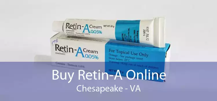 Buy Retin-A Online Chesapeake - VA