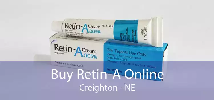 Buy Retin-A Online Creighton - NE