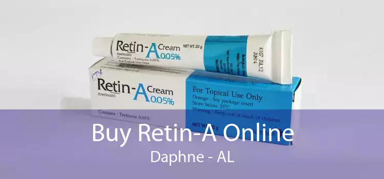 Buy Retin-A Online Daphne - AL