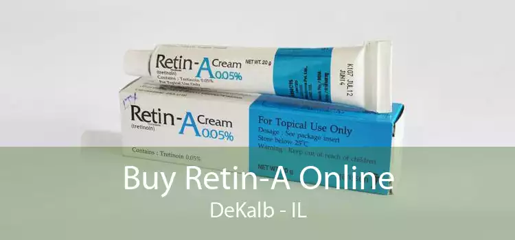 Buy Retin-A Online DeKalb - IL