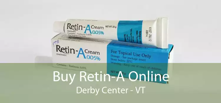 Buy Retin-A Online Derby Center - VT