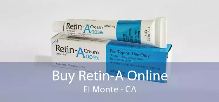 Buy Retin-A Online El Monte - CA