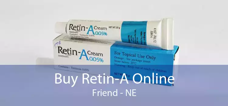Buy Retin-A Online Friend - NE
