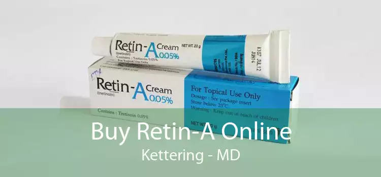 Buy Retin-A Online Kettering - MD