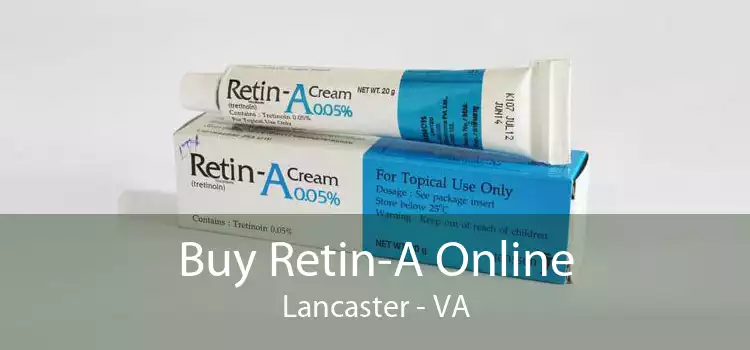 Buy Retin-A Online Lancaster - VA