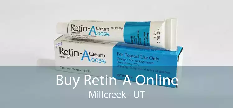 Buy Retin-A Online Millcreek - UT